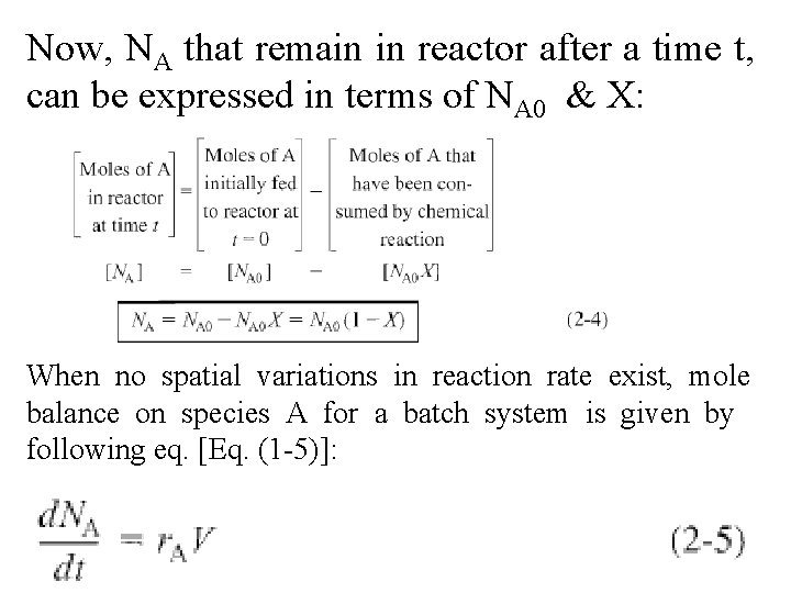 Now, NA that remain in reactor after a time t, can be expressed in