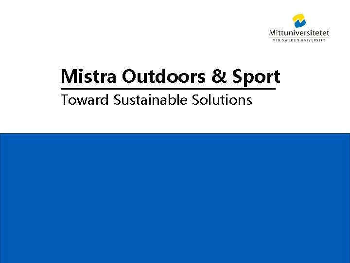 Mistra Outdoors & Sport Toward Sustainable Solutions Mittuniversitetet 