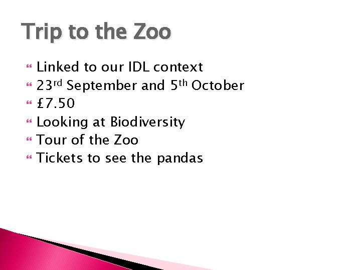 Trip to the Zoo Linked to our IDL context 23 rd September and 5