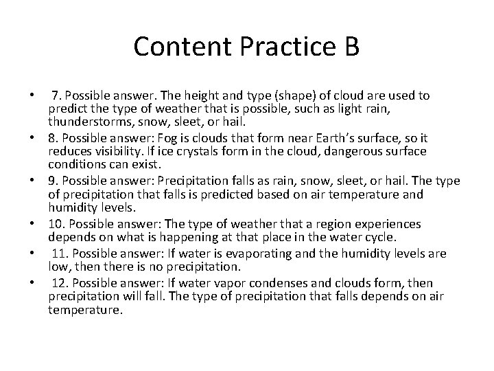 Content Practice B • • • 7. Possible answer. The height and type (shape)