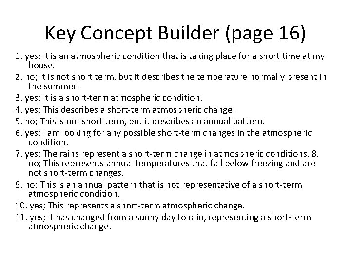 Key Concept Builder (page 16) 1. yes; It is an atmospheric condition that is