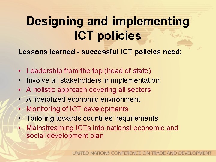 Designing and implementing ICT policies Lessons learned - successful ICT policies need: • •