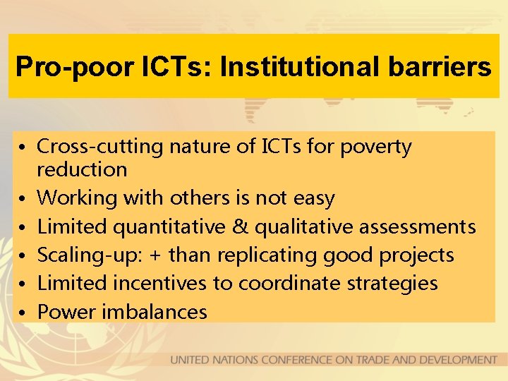 Pro-poor ICTs: Institutional barriers • Cross-cutting nature of ICTs for poverty reduction • Working