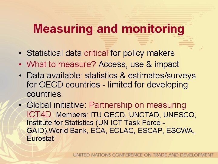 Measuring and monitoring • Statistical data critical for policy makers • What to measure?