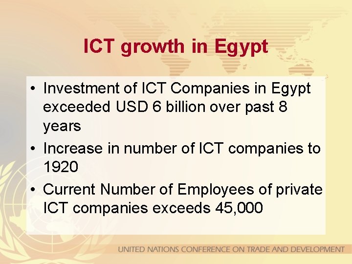 ICT growth in Egypt • Investment of ICT Companies in Egypt exceeded USD 6