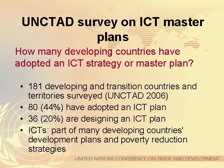 UNCTAD survey on ICT master plans How many developing countries have adopted an ICT