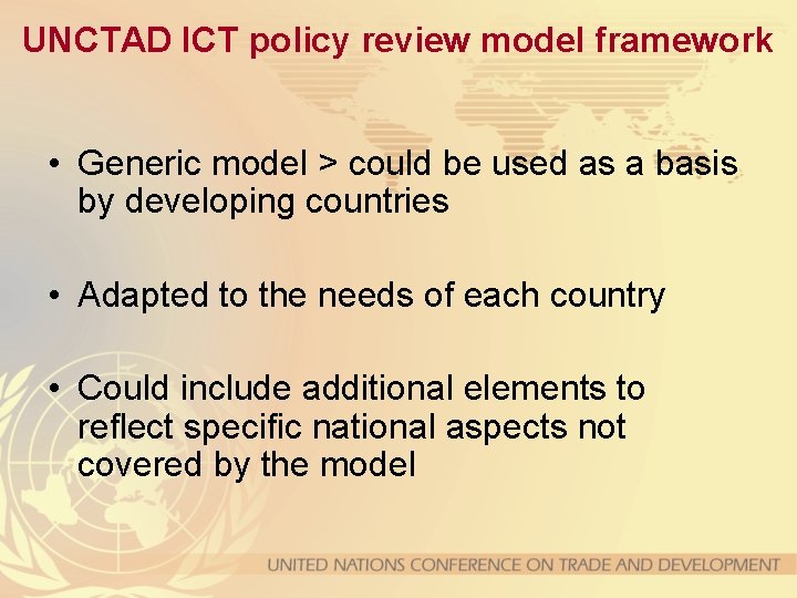 UNCTAD ICT policy review model framework • Generic model > could be used as