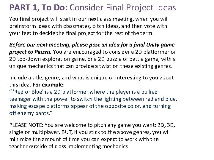 PART 1, To Do: Consider Final Project Ideas You final project will start in