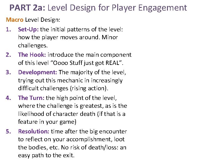 PART 2 a: Level Design for Player Engagement Macro Level Design: 1. Set-Up: the