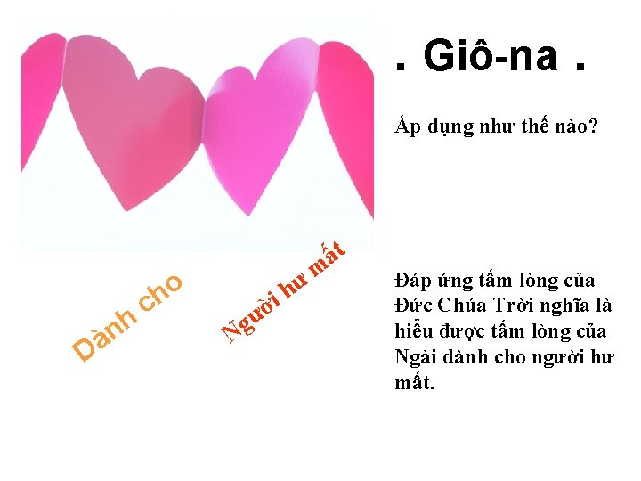 . Giô-na. Áp dụng như thế nào? h n à D c ho Ng