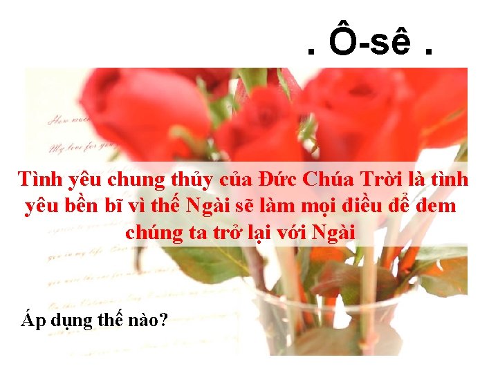 . Ô-sê. Tình yêu chung thủy của Đức Chúa Trời là tình yêu bền