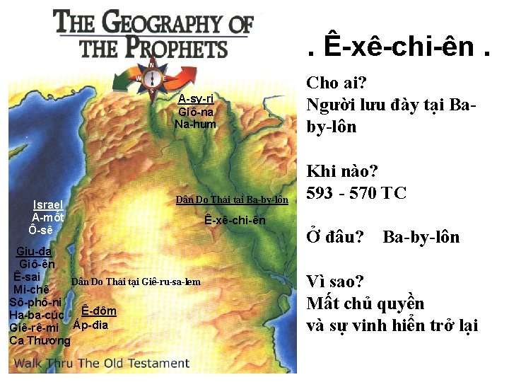 . Ê-xê-chi-ên. A-sy-ri Giô-na Na-hum Israel A-mốt Ô-sê Dân Do Thái tại Ba-by-lôn Giu-đa