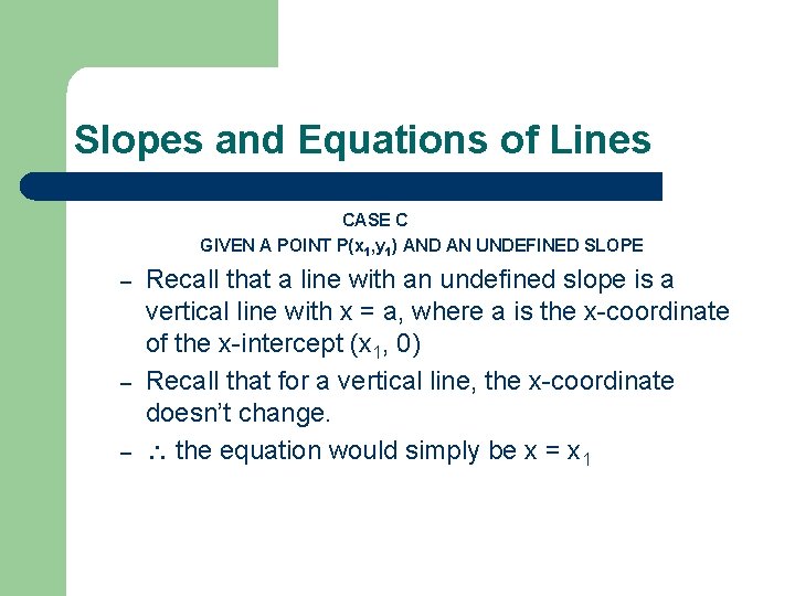 Slopes and Equations of Lines CASE C GIVEN A POINT P(x 1, y 1)