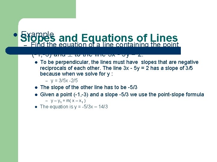 l Example Slopes and Equations of Lines – Find the equation of a line