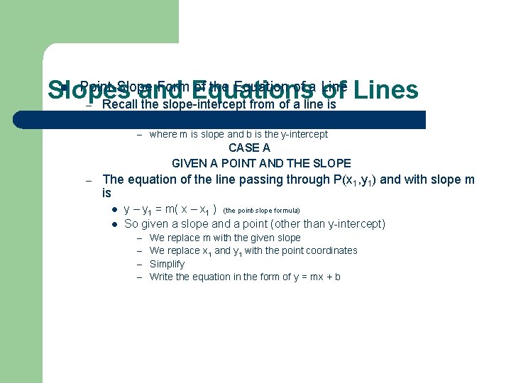 l Point-Slope Form of the Equation of a Line Slopes and Equations of Lines