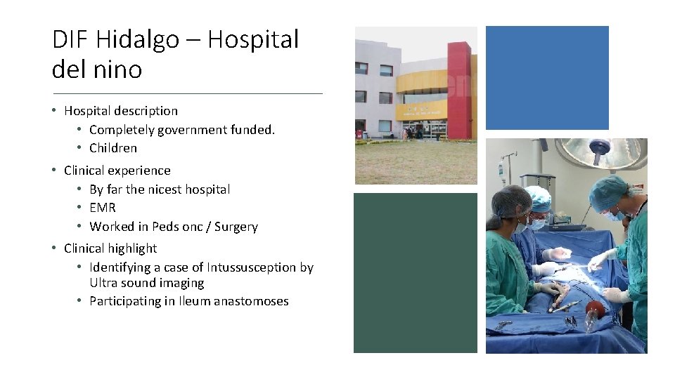 DIF Hidalgo – Hospital del nino • Hospital description • Completely government funded. •