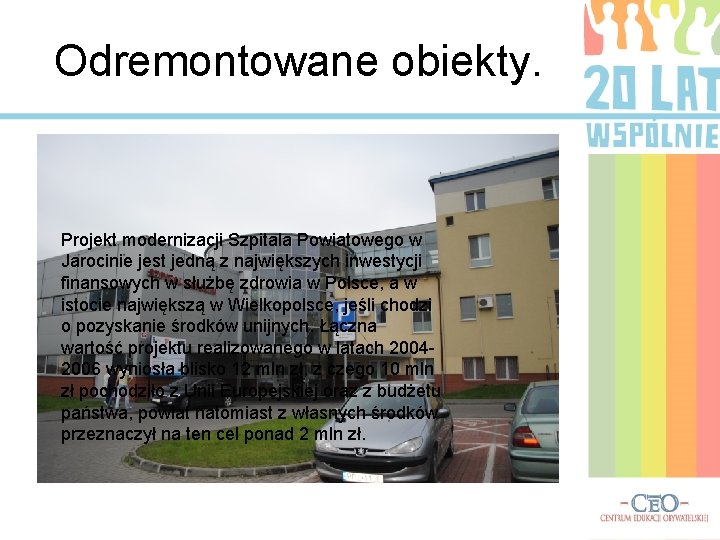 Odremontowane obiekty. Projekt modernizacji Szpitala Powiatowego w Jarocinie jest jedną z największych inwestycji finansowych