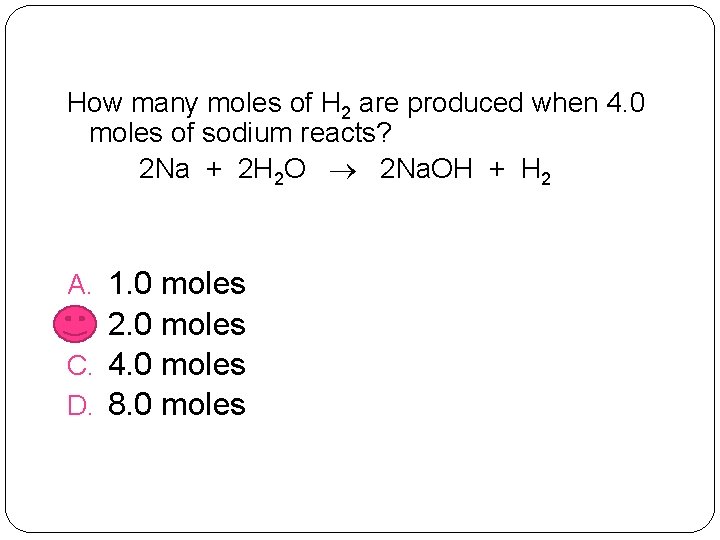 How many moles of H 2 are produced when 4. 0 moles of sodium