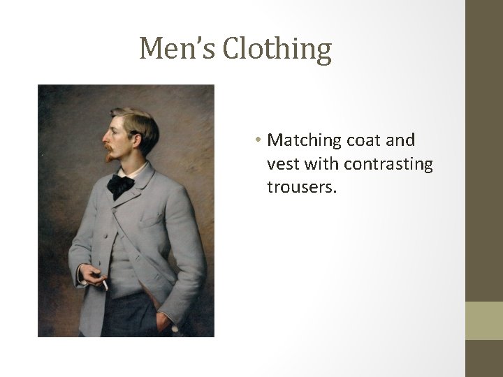 Men’s Clothing • Matching coat and vest with contrasting trousers. 