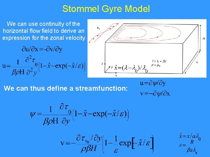 Stommel Gyre Model We can use continuity of the horizontal flow field to derive