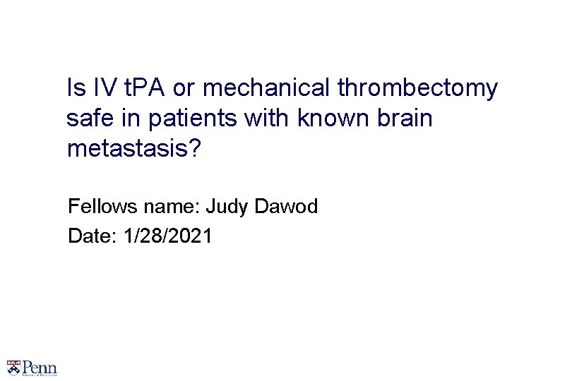 Is IV t. PA or mechanical thrombectomy safe in patients with known brain metastasis?