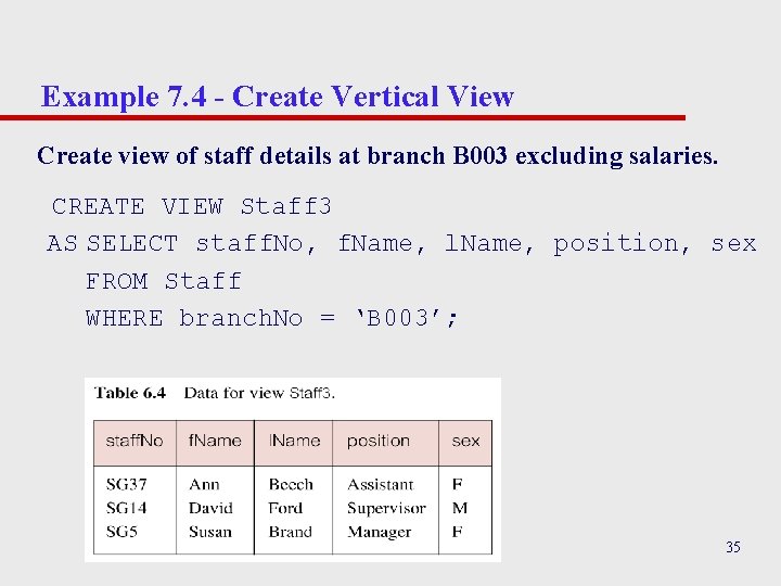 Example 7. 4 - Create Vertical View Create view of staff details at branch Example 7. 4 - Create Vertical View Create view of staff details at branch