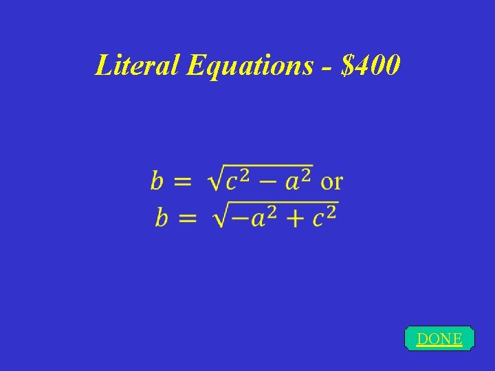Literal Equations - $400 DONE 