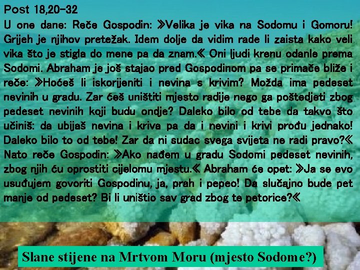 Post 18, 20 -32 U one dane: Reče Gospodin: » Velika je vika na