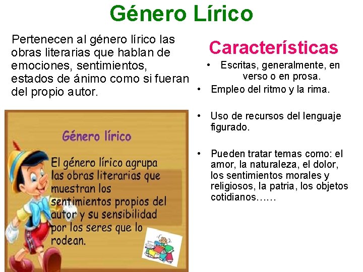 Género Lírico Pertenecen al género lírico las Características obras literarias que hablan de •