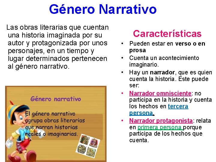 Género Narrativo Las obras literarias que cuentan una historia imaginada por su autor y