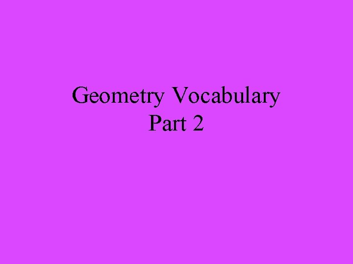 Geometry Vocabulary Part 2 