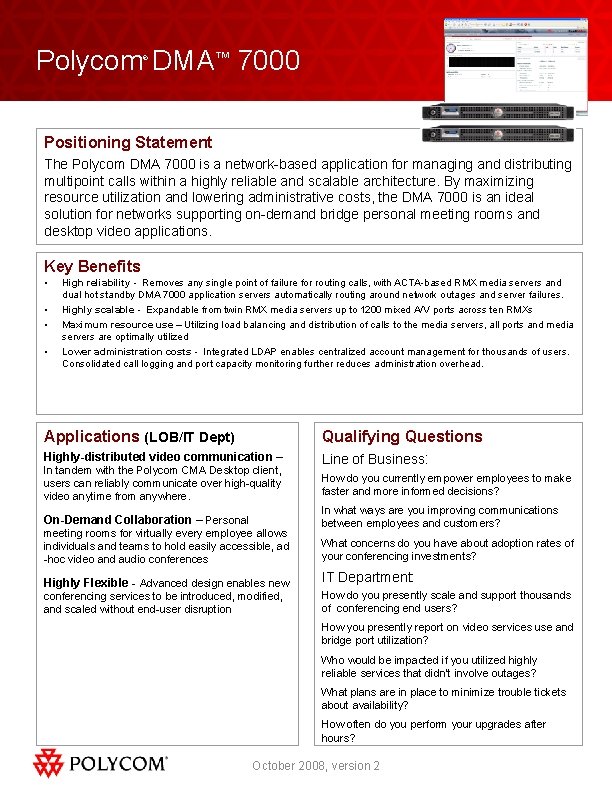 Polycom DMA™ 7000 ® Positioning Statement The Polycom DMA 7000 is a network-based application