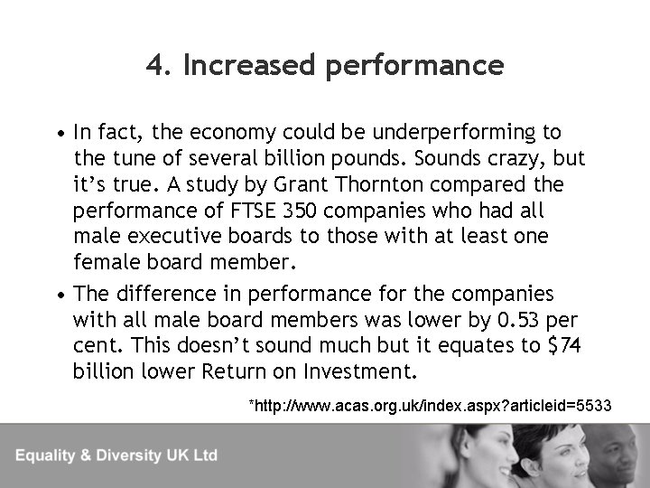 4. Increased performance • In fact, the economy could be underperforming to the tune