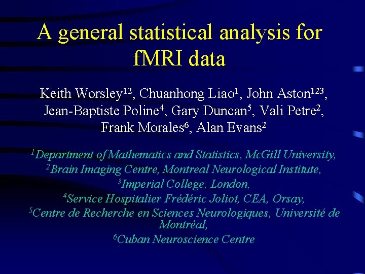 A general statistical analysis for f MRI data