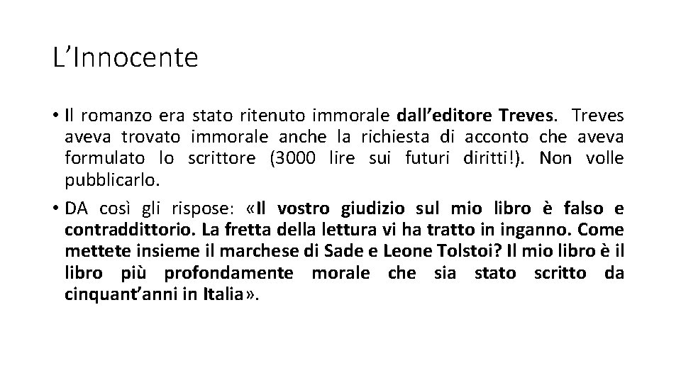 L’Innocente • Il romanzo era stato ritenuto immorale dall’editore Treves aveva trovato immorale anche