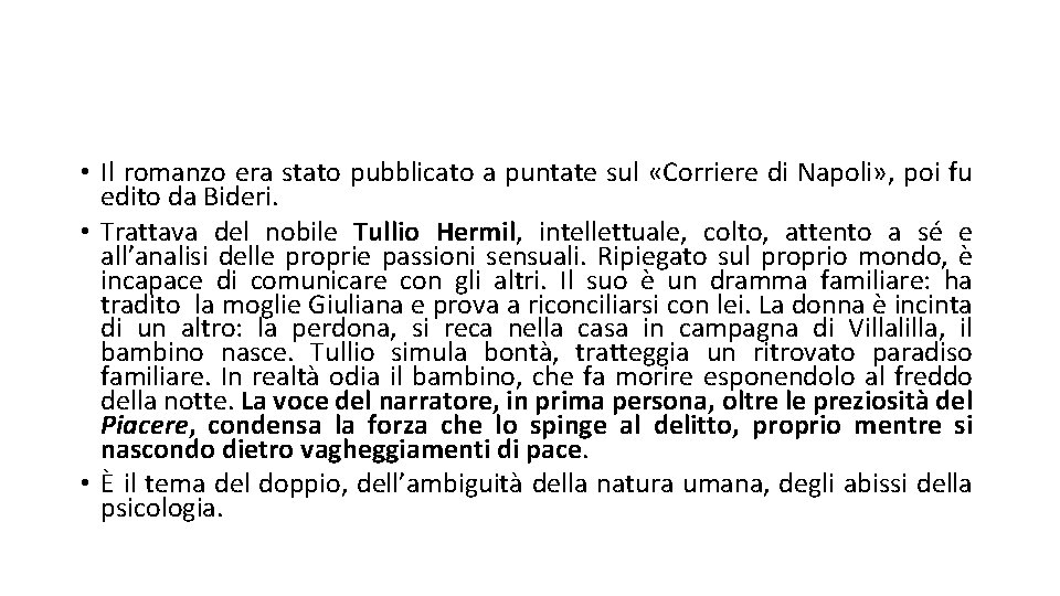  • Il romanzo era stato pubblicato a puntate sul «Corriere di Napoli» ,