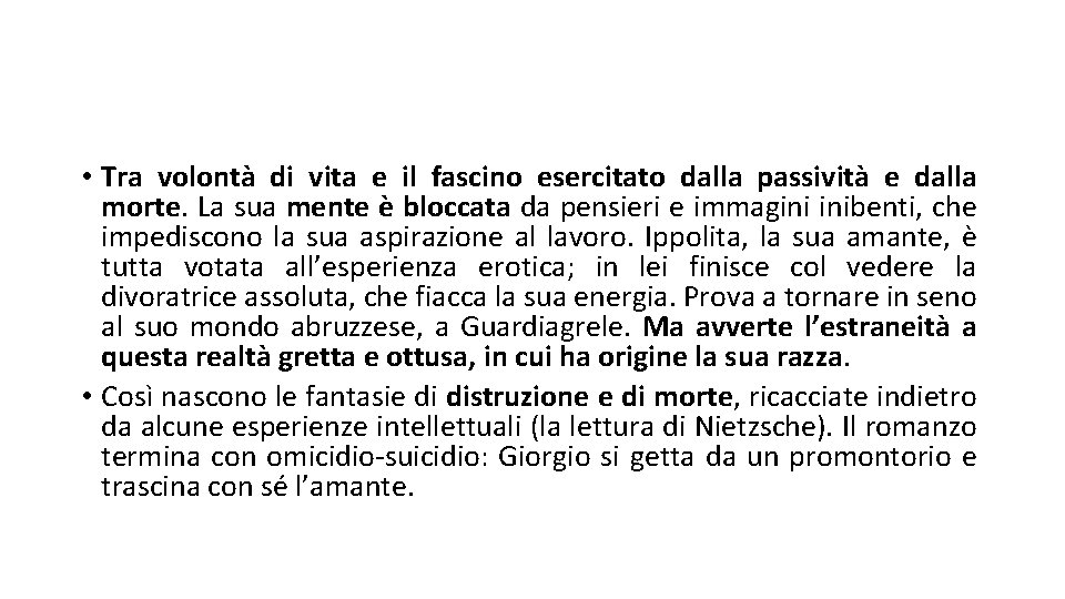  • Tra volontà di vita e il fascino esercitato dalla passività e dalla