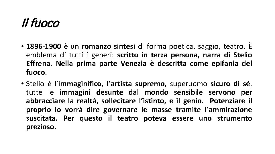 Il fuoco • 1896 -1900 è un romanzo sintesi di forma poetica, saggio, teatro.