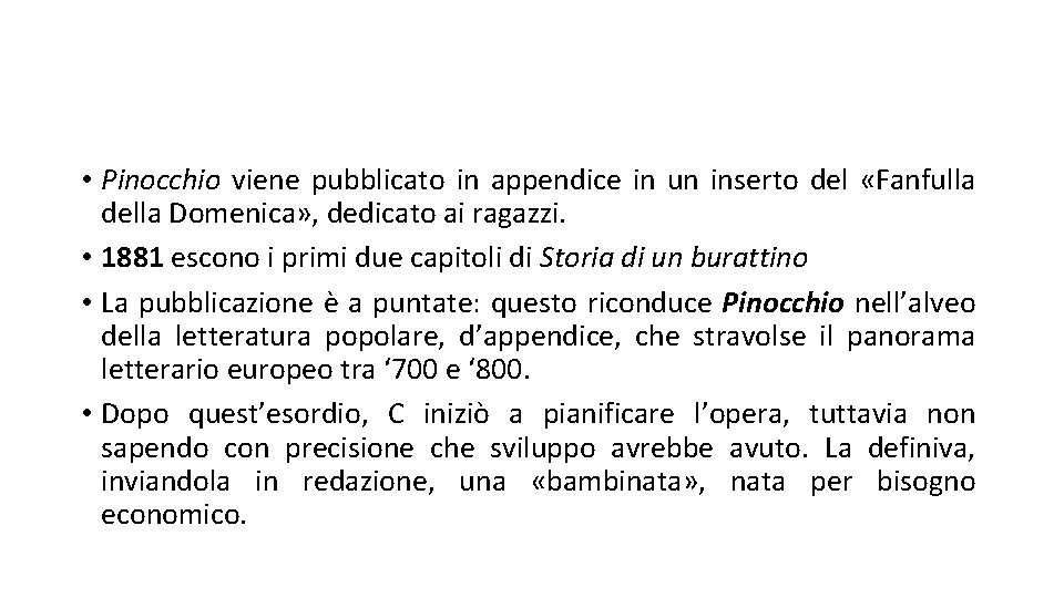  • Pinocchio viene pubblicato in appendice in un inserto del «Fanfulla della Domenica»