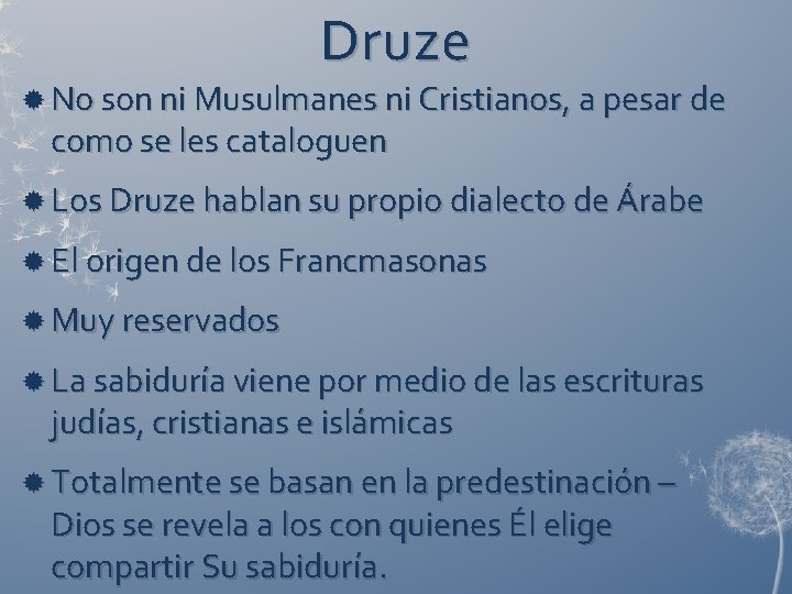 Druze No son ni Musulmanes ni Cristianos, a pesar de como se les cataloguen