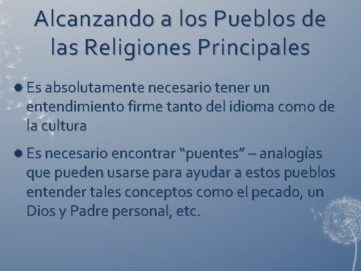 Alcanzando a los Pueblos de las Religiones Principales Es absolutamente necesario tener un entendimiento