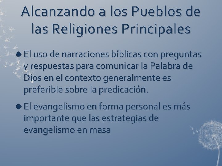 Alcanzando a los Pueblos de las Religiones Principales El uso de narraciones bíblicas con