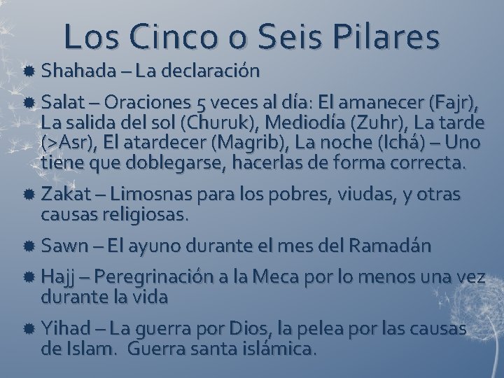 Los Cinco o Seis Pilares Shahada – La declaración Salat – Oraciones 5 veces