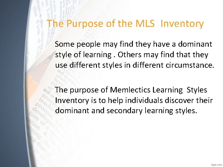 The Purpose of the MLS Inventory Some people may find they have a dominant