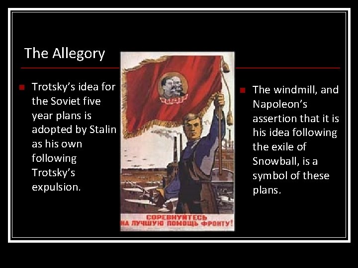 The Allegory n Trotsky’s idea for the Soviet five year plans is adopted by