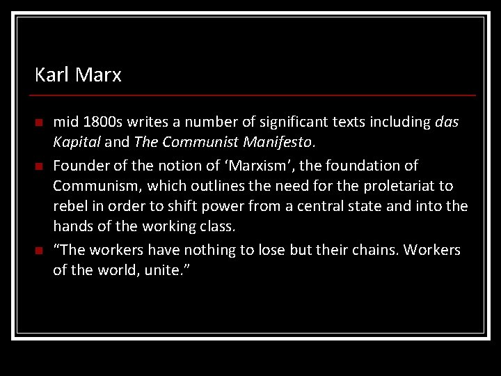 Karl Marx n n n mid 1800 s writes a number of significant texts