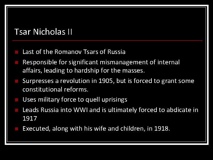 Tsar Nicholas II n n n Last of the Romanov Tsars of Russia Responsible