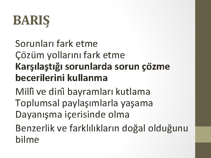 BARIS Sorunları fark etme C o zu m yollarını fark etme Kars ılas tıg