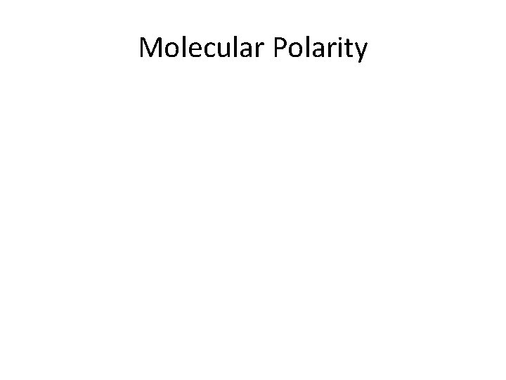 Molecular Polarity 