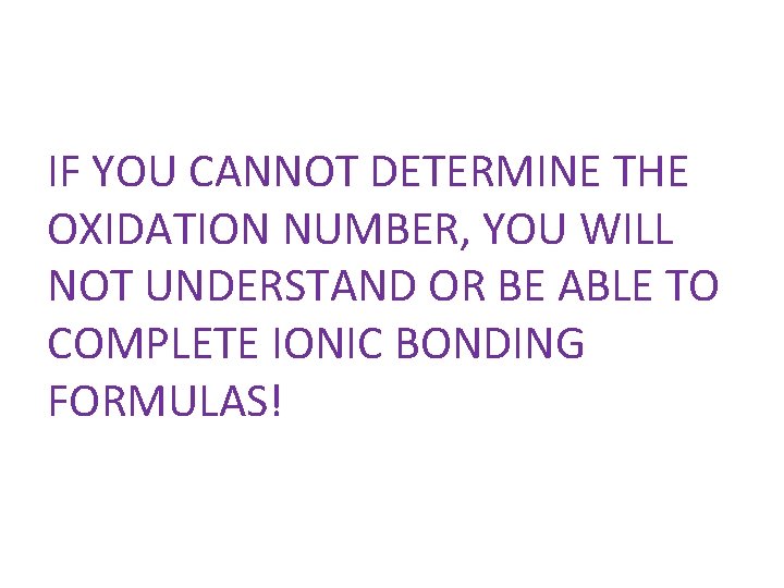 IF YOU CANNOT DETERMINE THE OXIDATION NUMBER, YOU WILL NOT UNDERSTAND OR BE ABLE